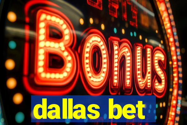 dallas bet